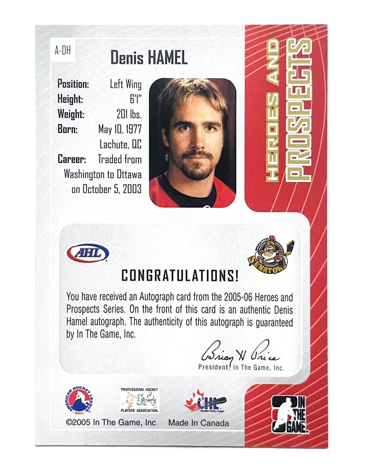Denis Hamel 2004-05 In The Game Autograph #A-DH